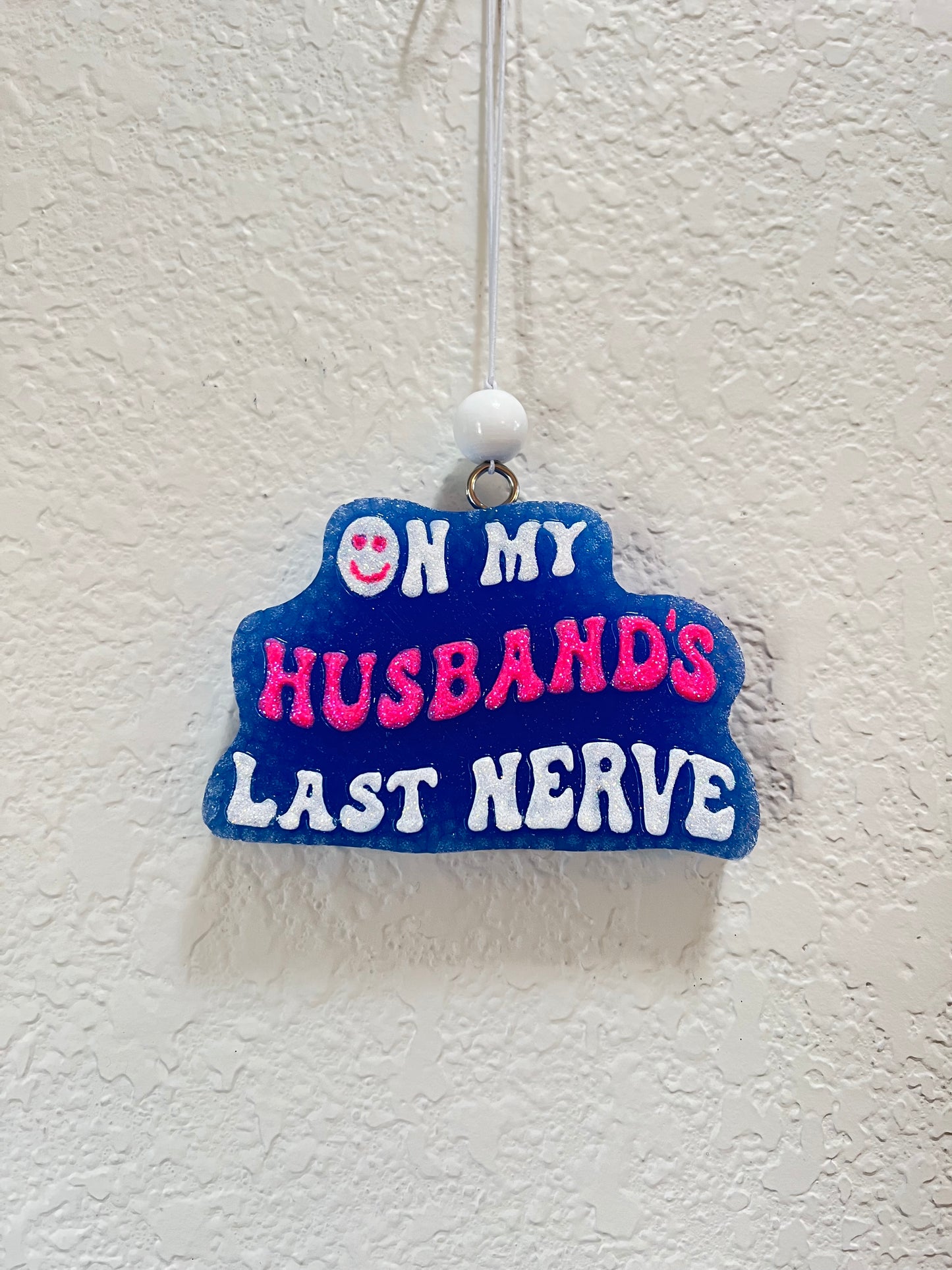 On My Husband’s Last Nerve