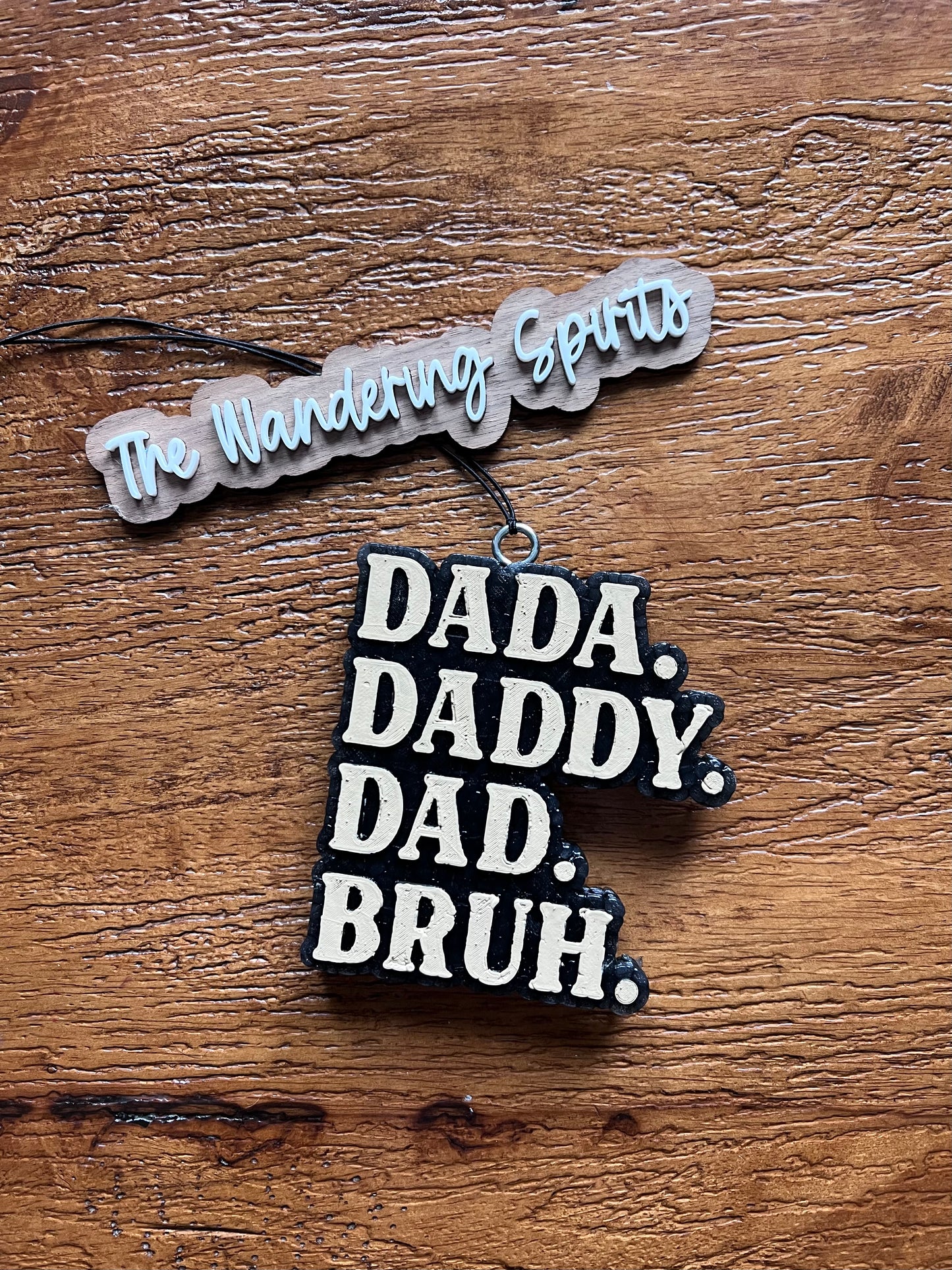 Dada. Daddy. Dad. Bruh